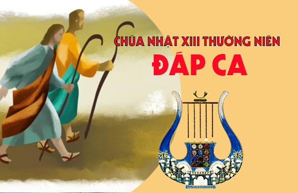 Đáp ca - Chúa nhật XIII thường niên - năm A
